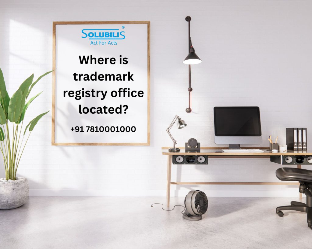 Where is trademark registry office located?
